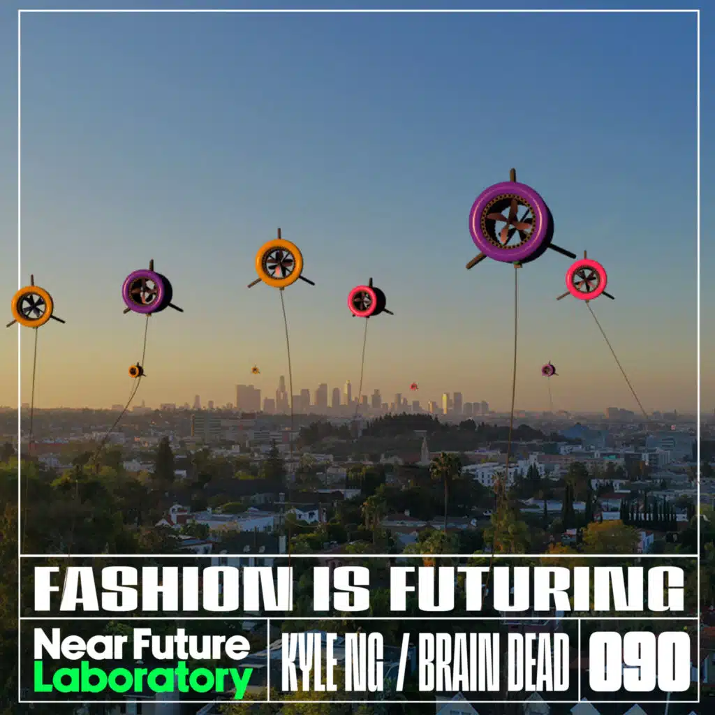 N°090 - Kyle Ng / Brain Dead / Fashion For Futuring