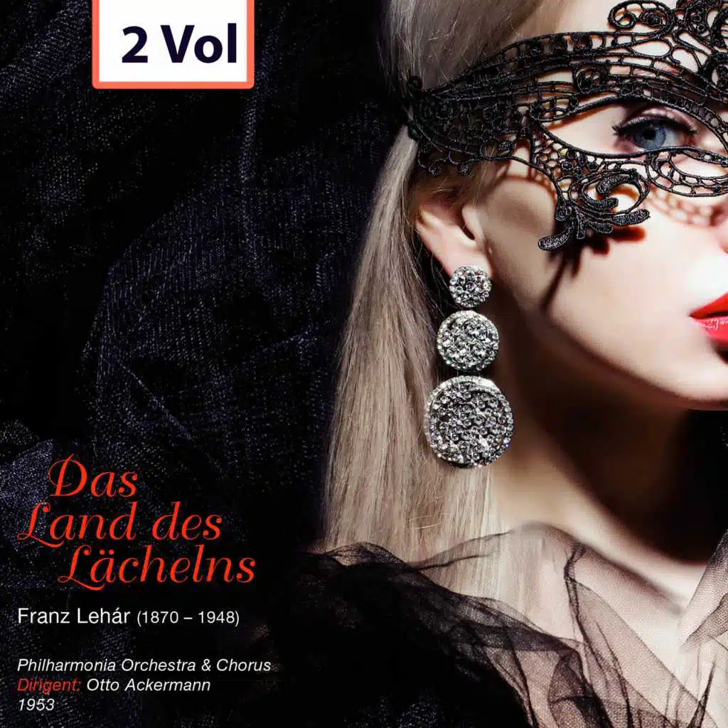 Das Land des Lächelns, 1. Akt: Wir sind allein - Ein Lied, es verfolgt mich Tag und Nacht /Es wird schon so sein - Von Apfelblüten einen Kranz