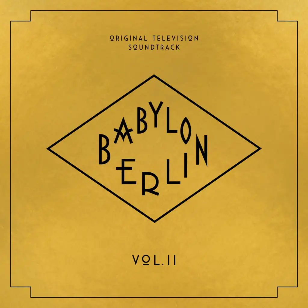 Babylon Berlin (Original Television Soundtrack, Vol. II)