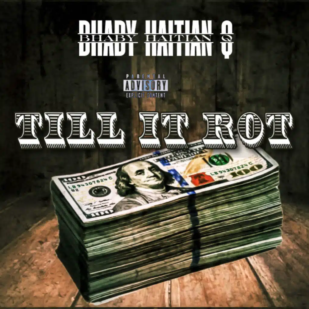 Till It Rot (Freestyle) [feat. Quintravius Flowers]