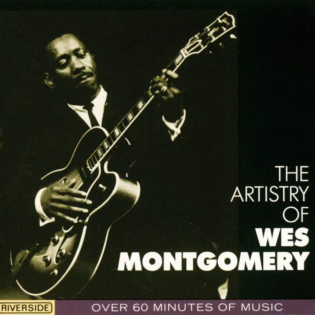 The Artistry Of Wes Montgomery