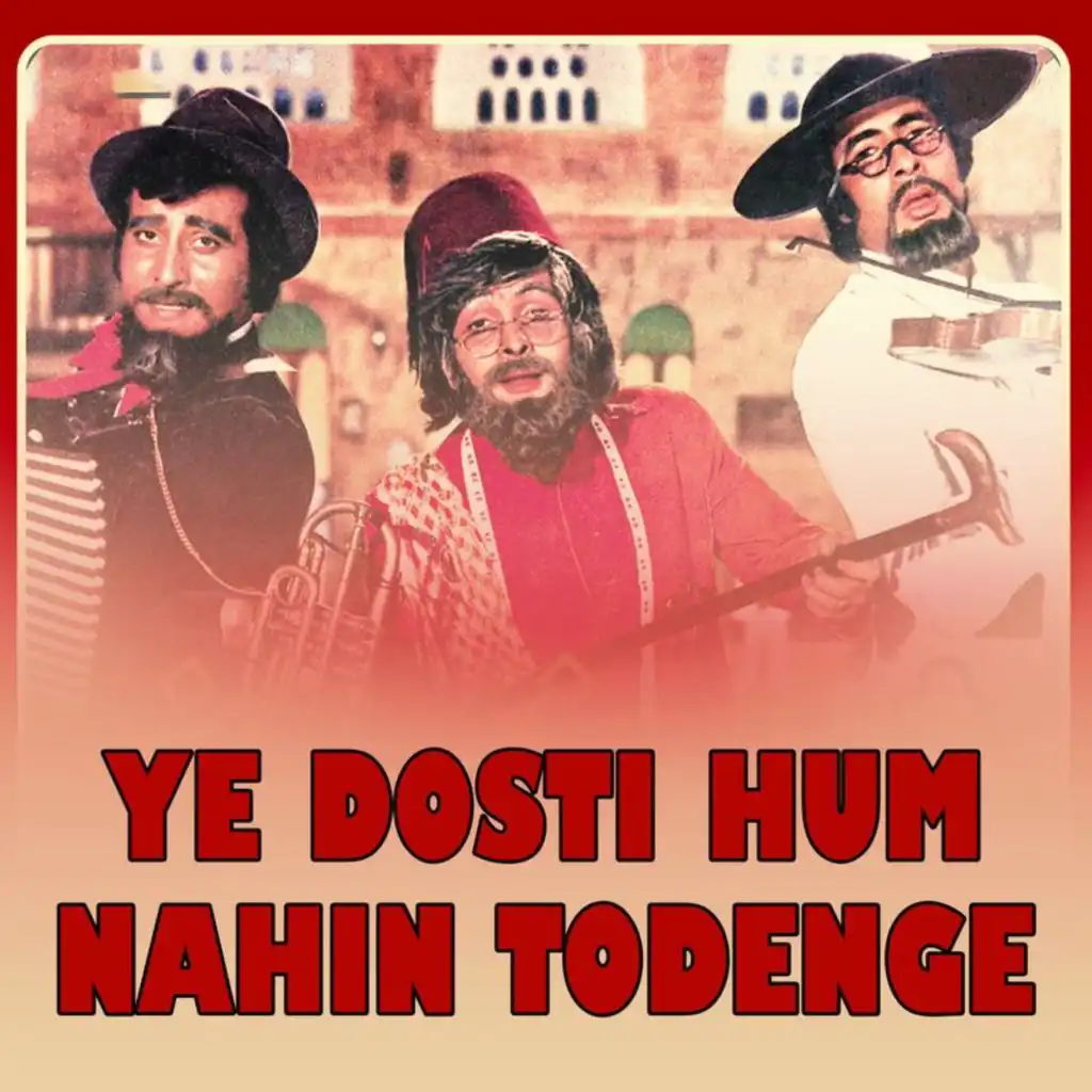 Yeh Dosti Hum Nahin (Happy Version / From "Sholay")