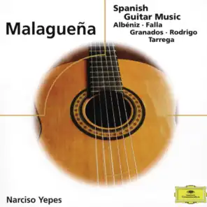 Albéniz: España, Op. 165 - Malagueña (Arr. For Guitar By Narciso Yepes)