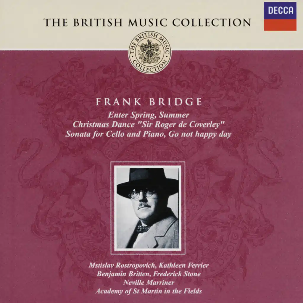 Bridge: Cello Sonata; Enter Spring; Summer, etc.