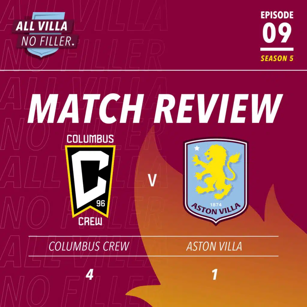 Preseason Latest! Aston Villa Players Debut at Columbus Crew | What They Bring To The Team & What AVFC Still Need To Fix
