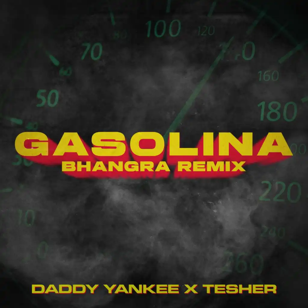 Gasolina (Bhangra Remix) [feat. Daddy Yankee]