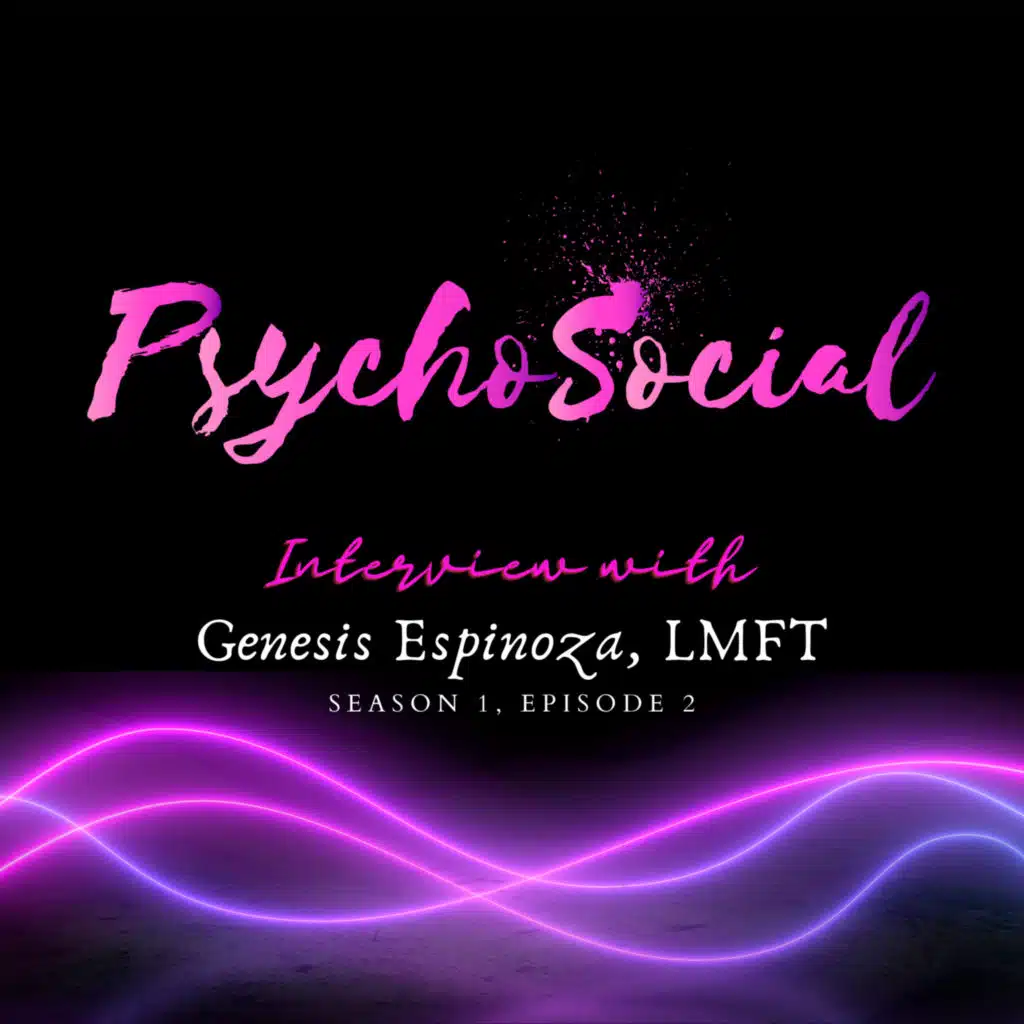 Interview with Genesis Espinoza, LMFT on Working with the Undocumented Community