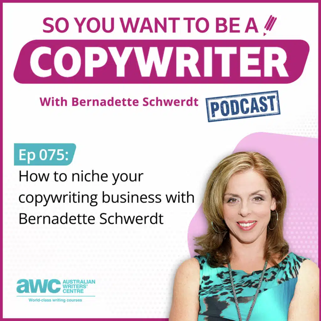 COPYWRITER 075: How to niche your copywriting business with Bernadette Schwerdt