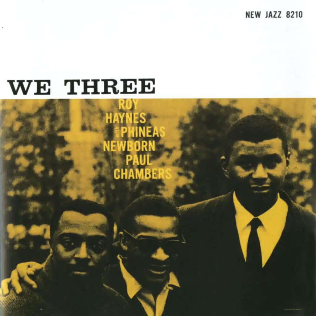 Roy Haynes, Phineas Newborn & Paul Chambers