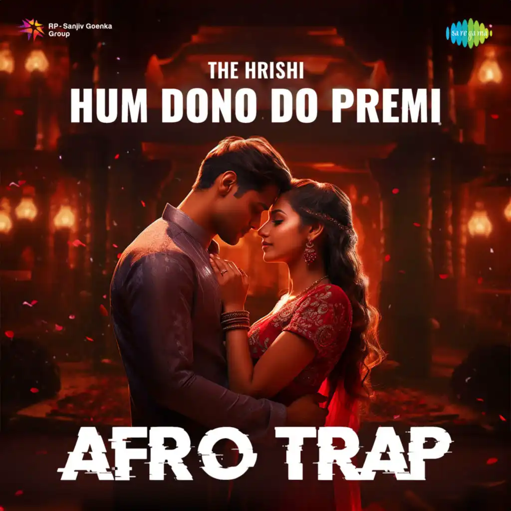 Hum Dono Do Premi (Afro Trap)