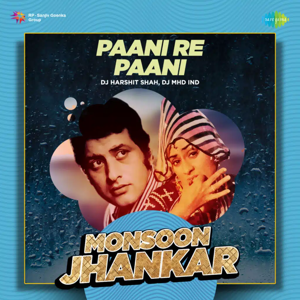 Paani Re Paani (Monsoon Jhankar) [feat. DJ Harshit Shah & DJ MHD IND]