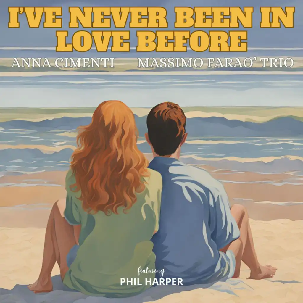 I’ve Never Been In Love Before (feat. Phil Harper)