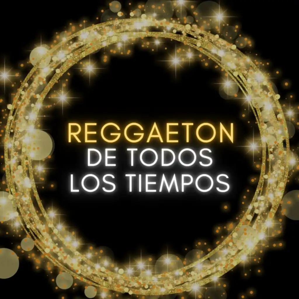 Reggaeton de todos los tiempos