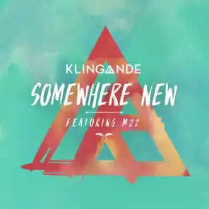 Somewhere New (feat. M-22)
