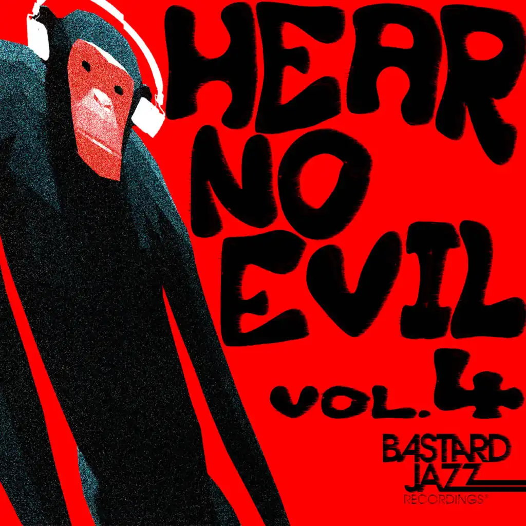 Bastard Jazz Presents: Hear No Evil, Vol. 4