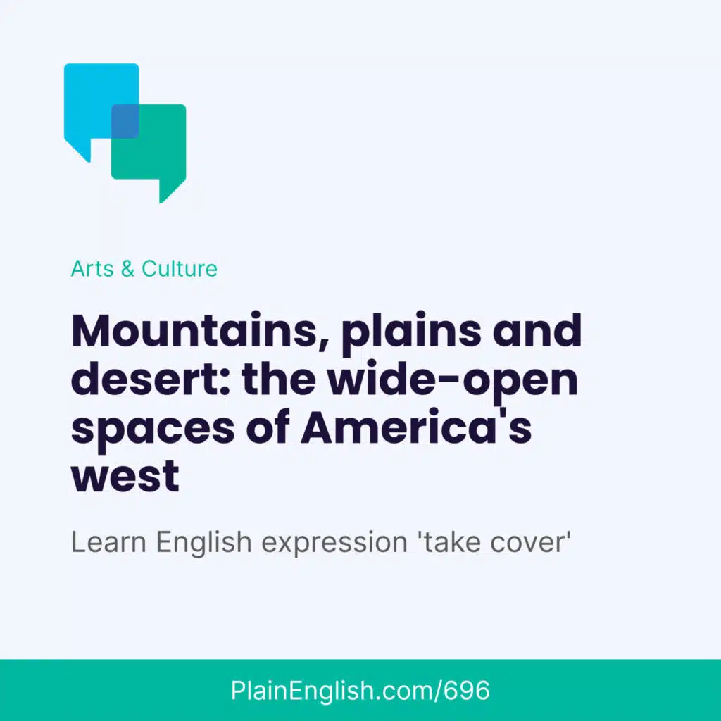 America's west: mountains, plains, and desert (Take cover)