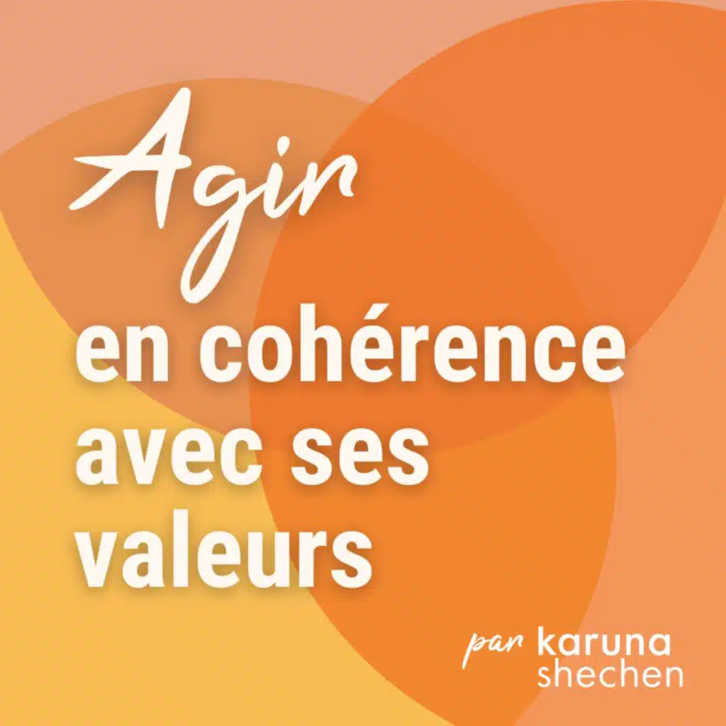 Agir en cohérence avec ses valeurs (1/2)