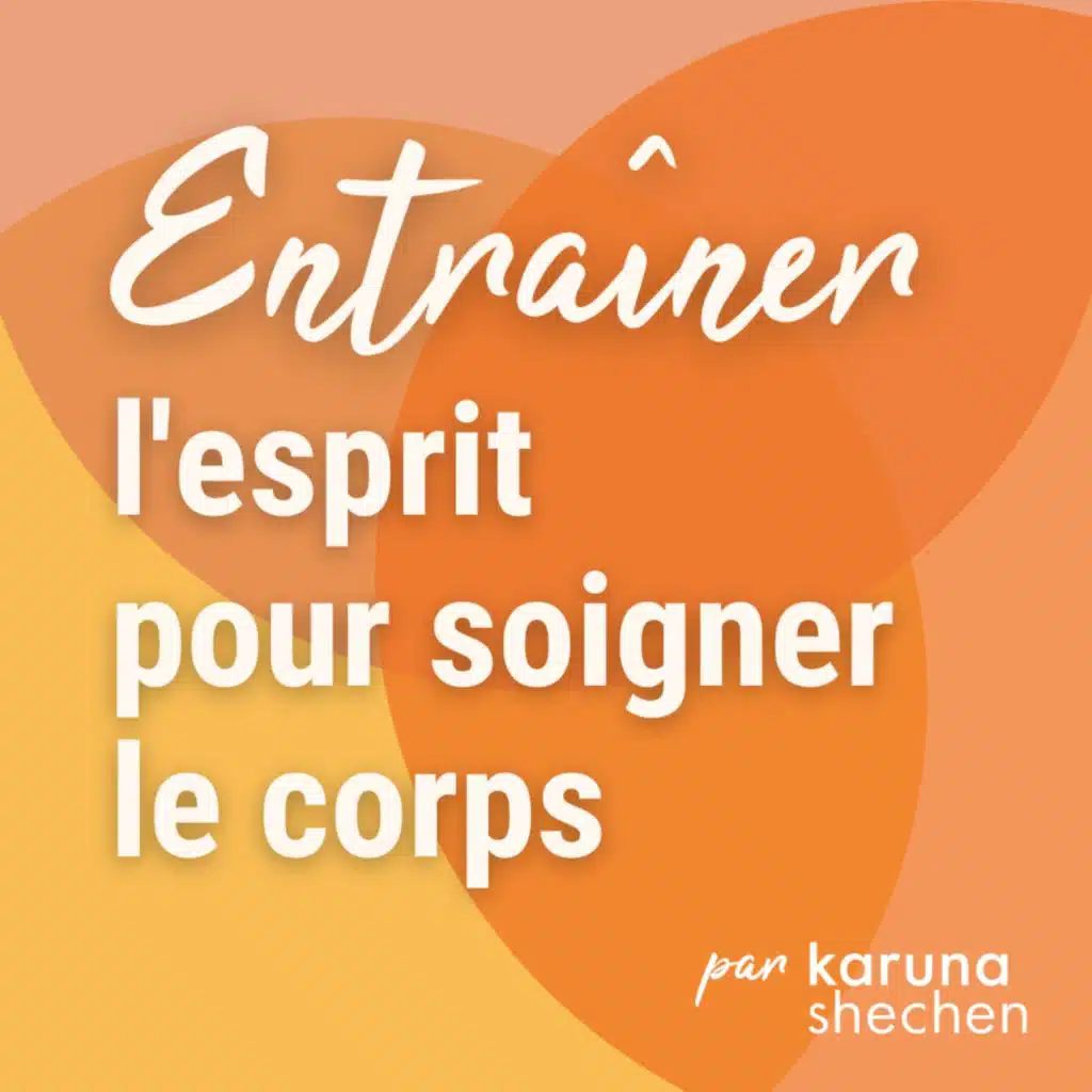 Entraîner l'esprit pour soigner le corps