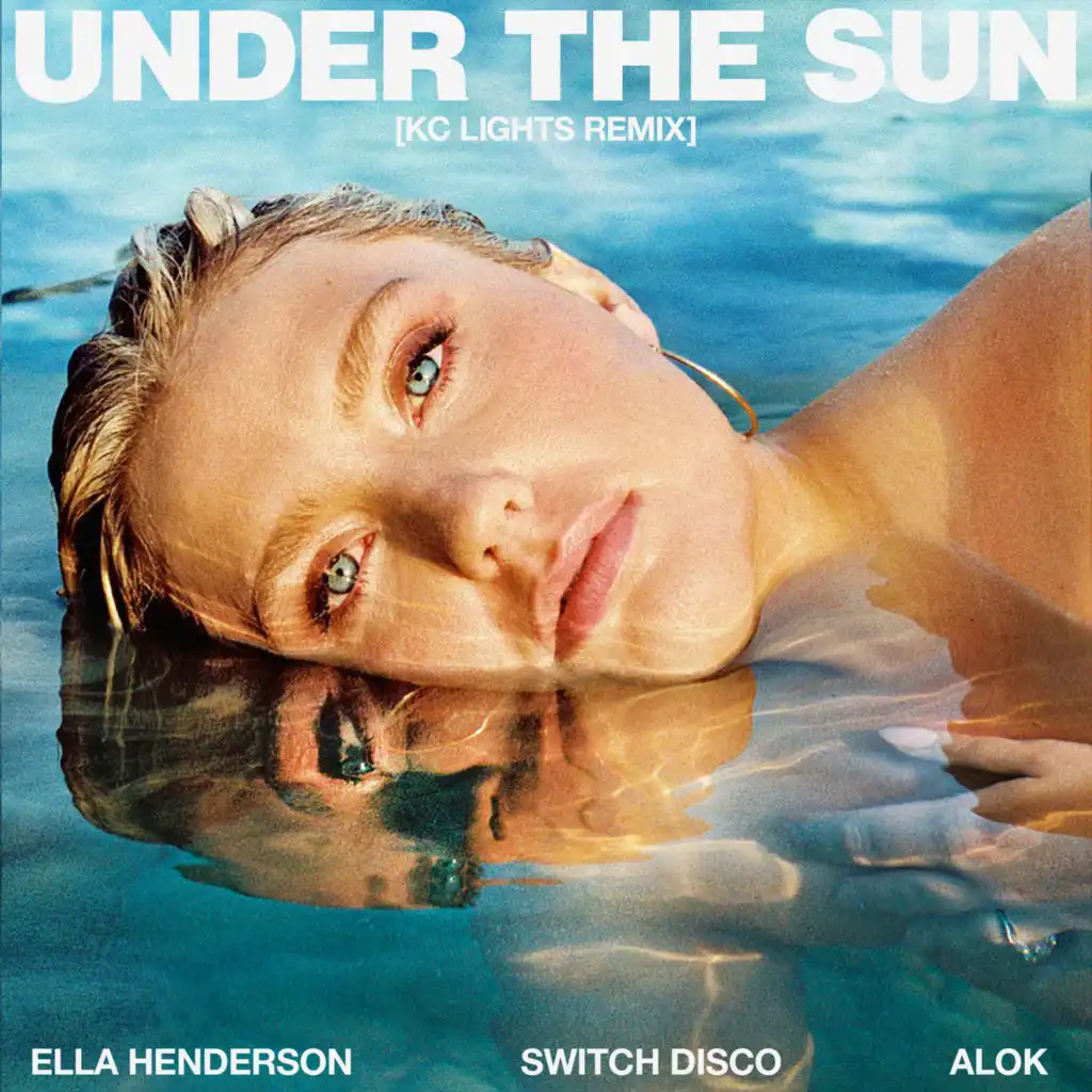 Under The Sun (with Alok & Switch Disco) [KC Lights Remix]