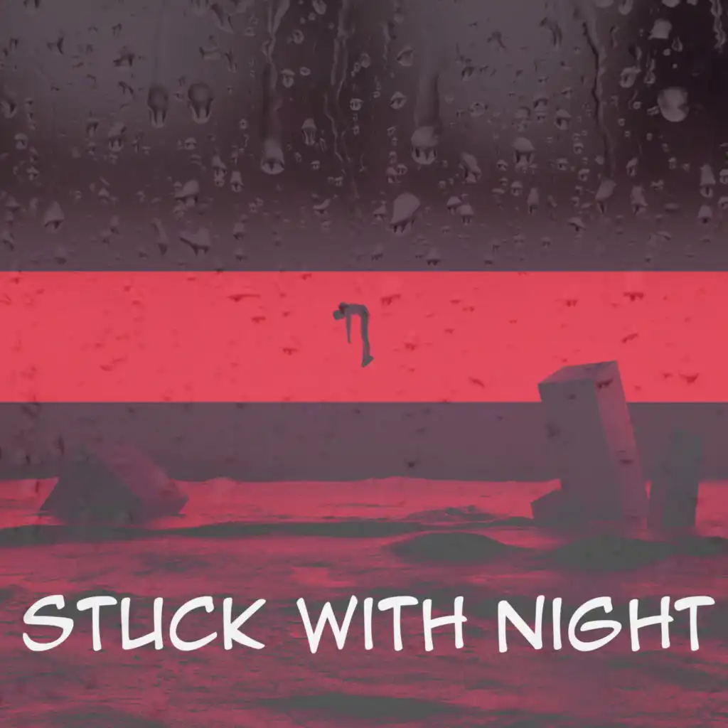 Stuck With Night