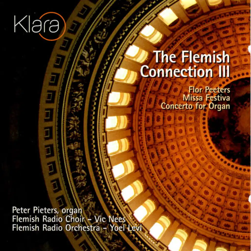 The Flemish Connection III (Flor Peeters: Missa Festiva, Concerto for Organ) (VRT Muziek Edition)