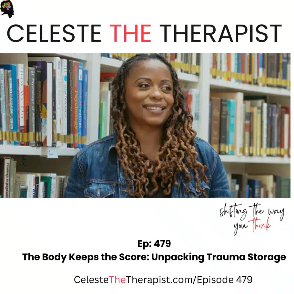 EP 479 The Body Keeps the Score: Unpacking Trauma Storage