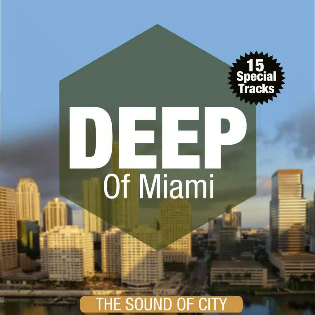 Deep of Miami (The Sound of City)