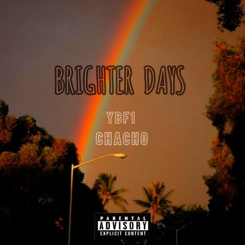 Brighter Days (feat. CHACHO)