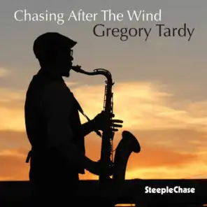 Chasing After the Wind (feat. Alex Norris, Sam Sadigursky, Bruce Barth, Sean Conly & Jaimeo Brown)