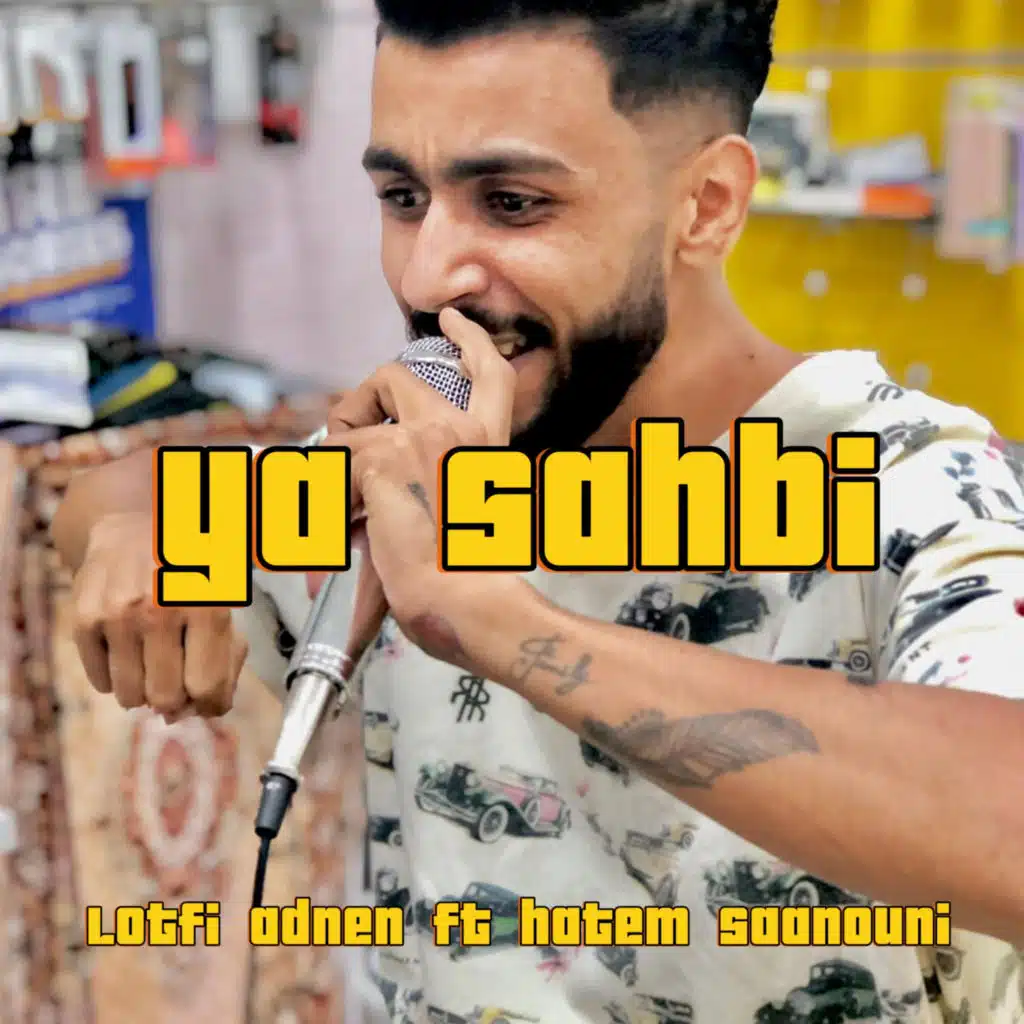 Lotfi adnen Ya sahbi