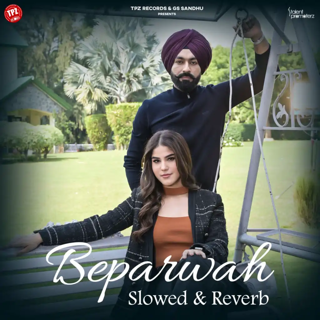 Beparwah (Slowed & Reverb) [feat. Mix singh]