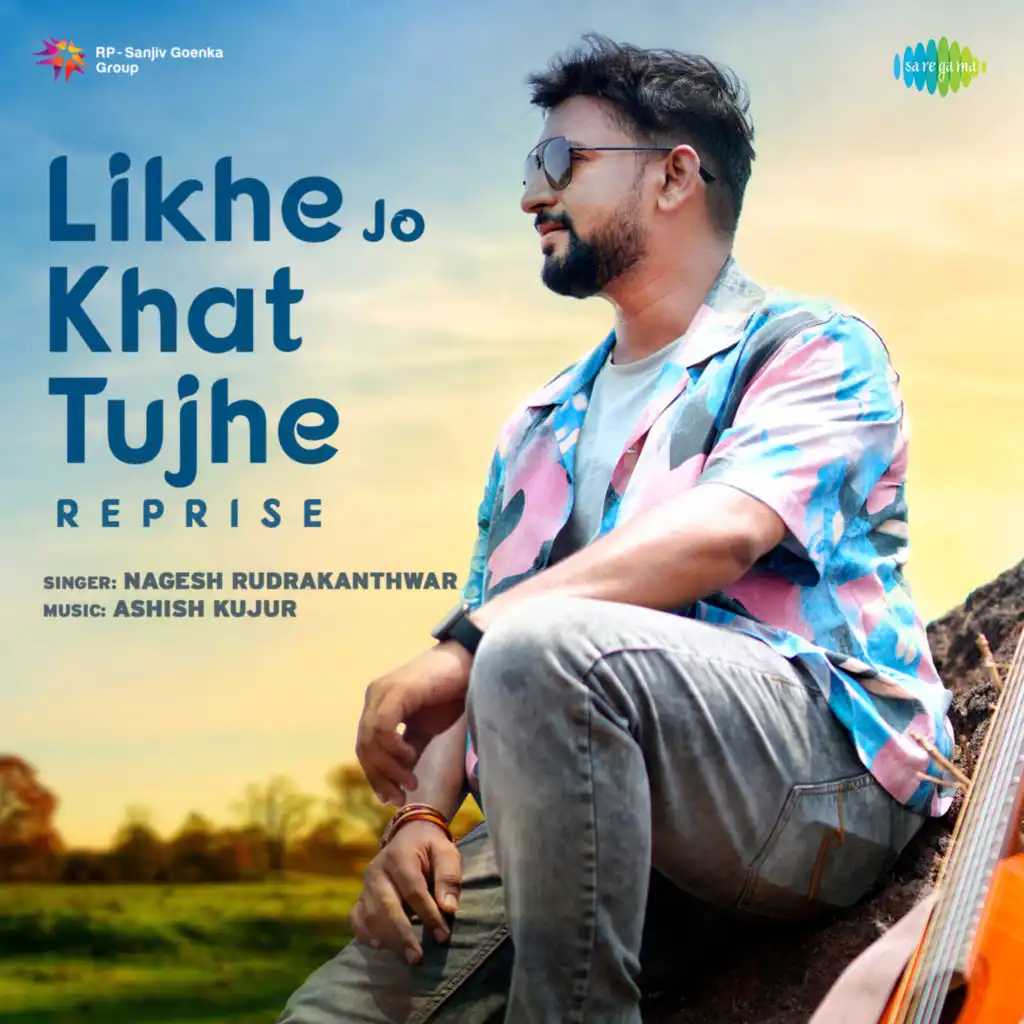 Likhe Jo Khat Tujhe (Reprise)