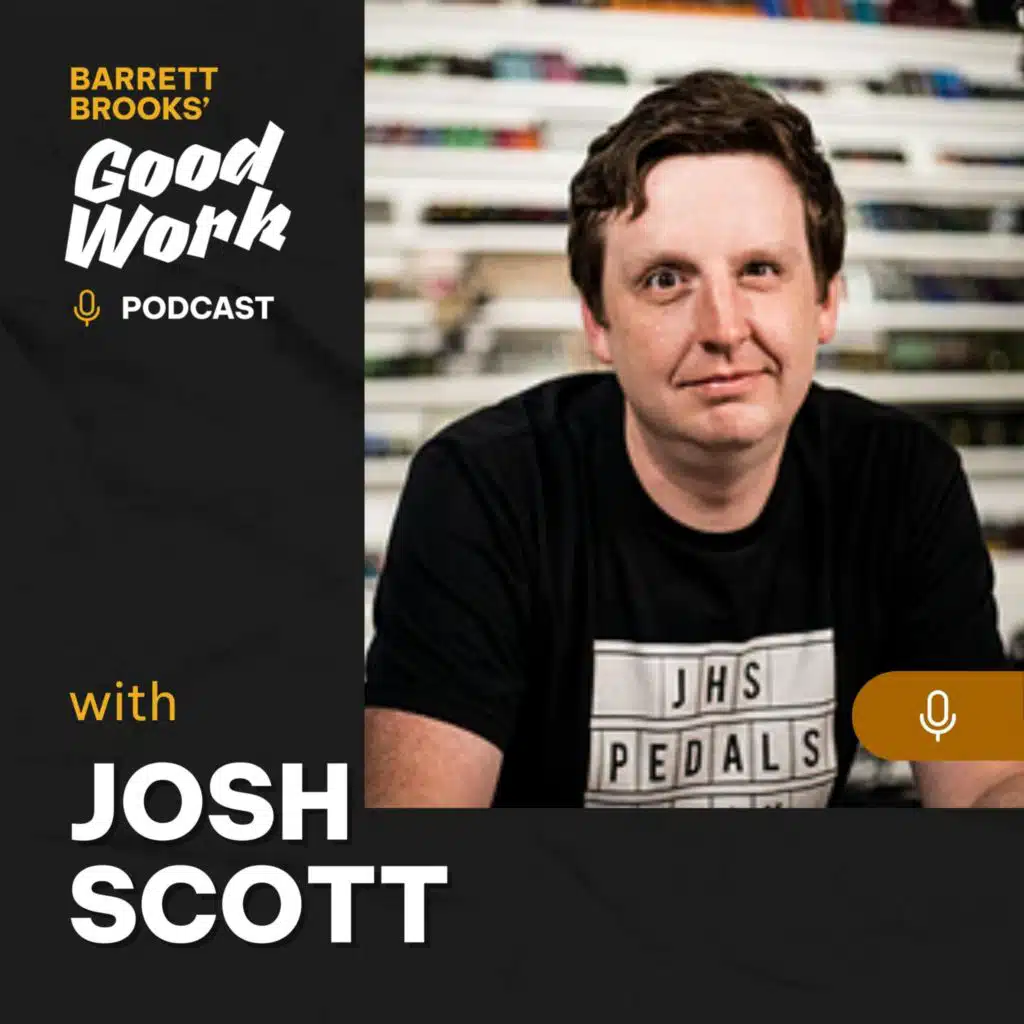 The Art of Excitement: How Josh Scott Built JHS Pedals through Authenticity and Community