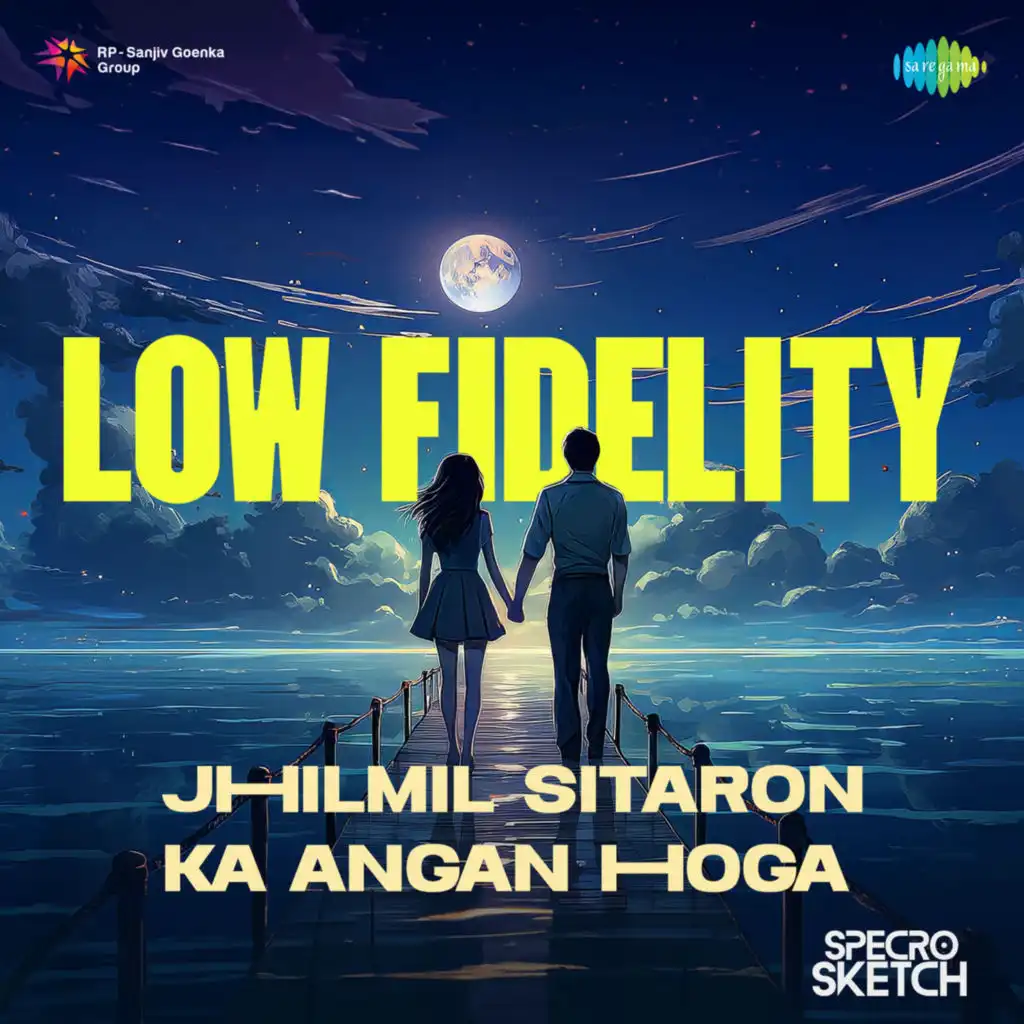 Jhilmil Sitaron Ka Angan Hoga (Low Fidelity)