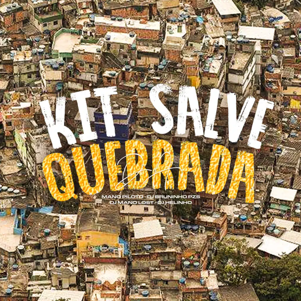 Kit Salve da Quebrada (feat. Mano Piloto)