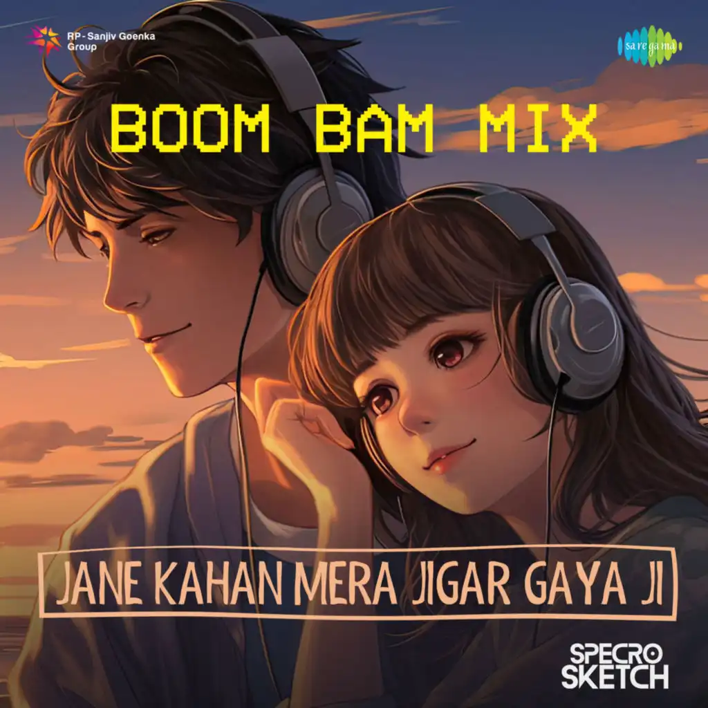 Jane Kahan Mera Jigar Gaya Ji (Boom Bam Mix) [feat. Specro X Sketch]