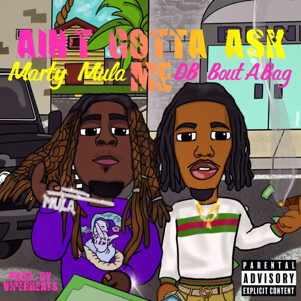 Ain’t Gotta Ask Me