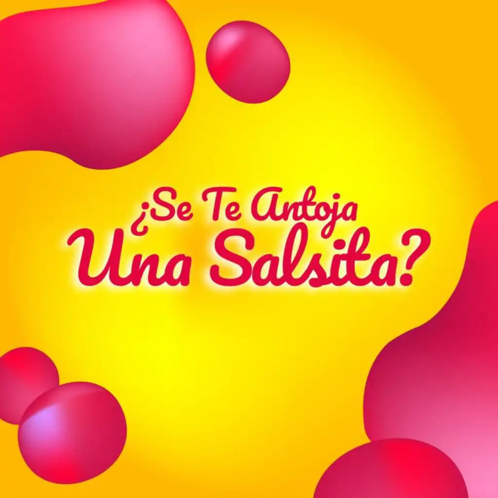 ¿Se Te Antoja Una Salsita?