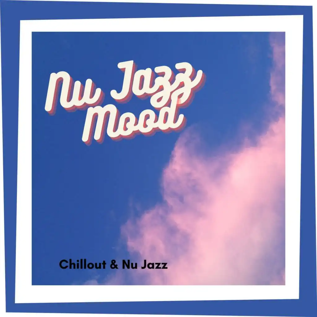 Nu Jazz Mood