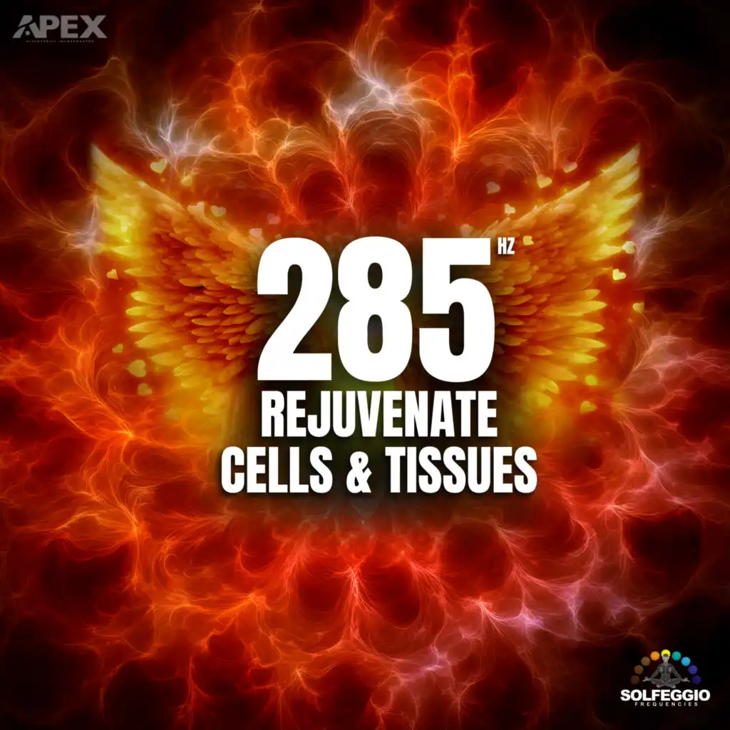 285 Hz Rejuvenate Cells & Tissues