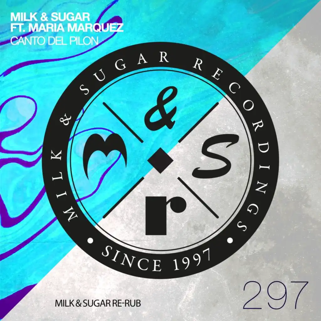 Canto Del Pilon (Milk & Sugar Re-Rub) [feat. Maria Marquez]