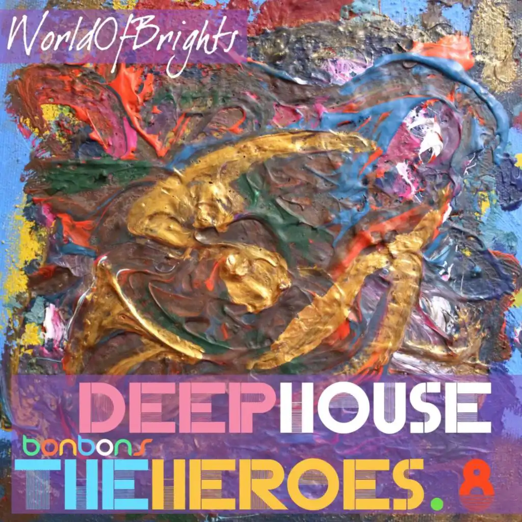 Deep House the Heroes Vol. VIII Bonbons