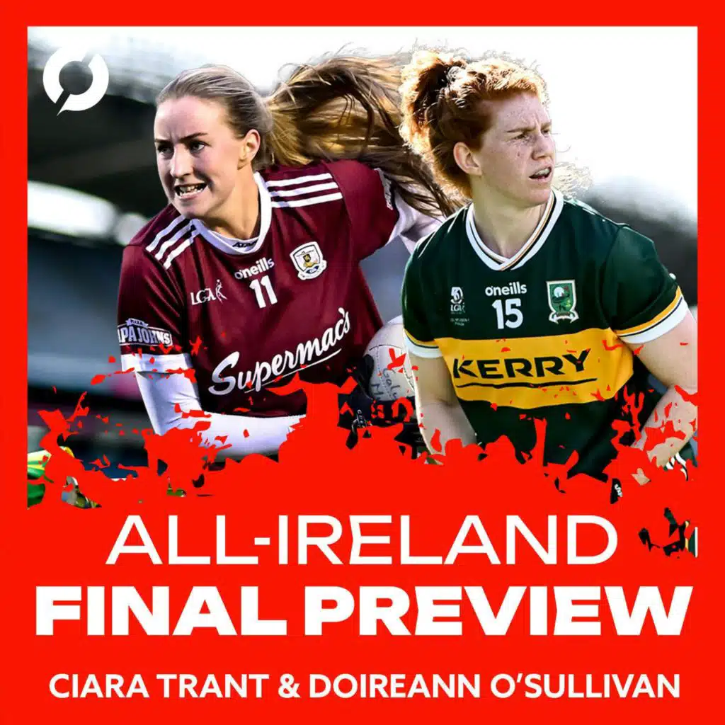 Player nerves before an All-Ireland final | Kerry v Galway preview | Ciara Trant & Doireann O’Sullivan | OTB Breakfast Football