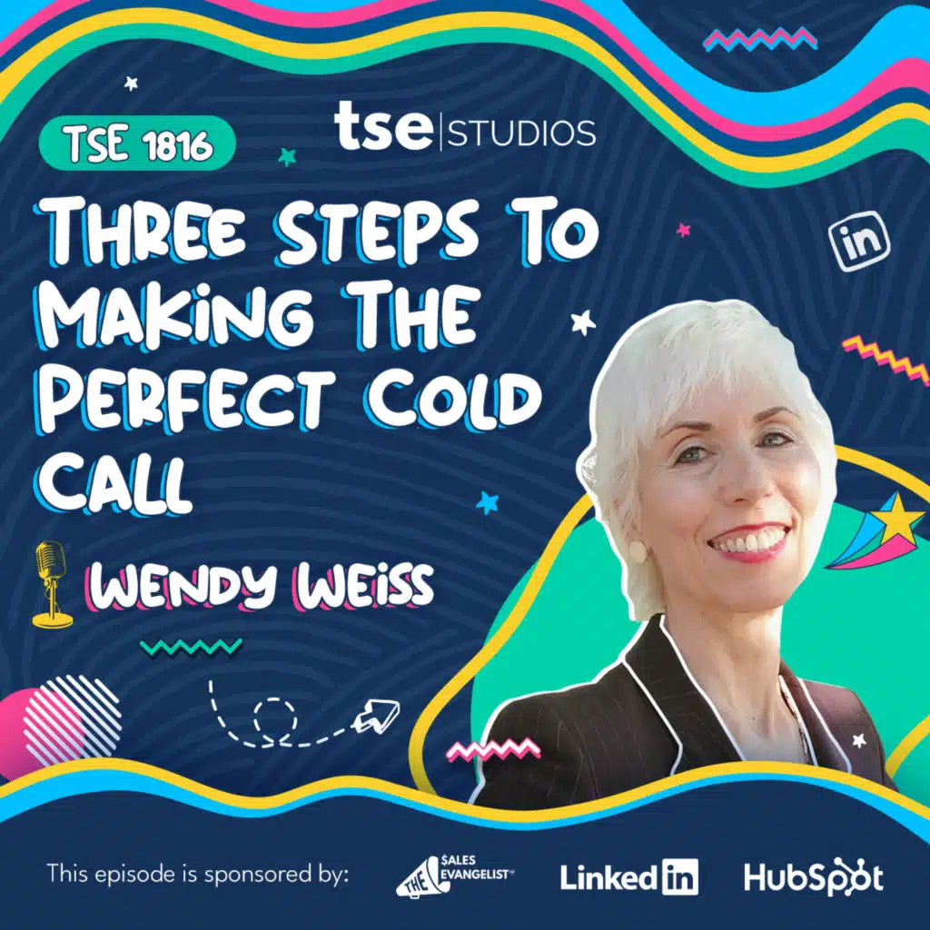 Three Steps To Making The Perfect Cold Call  | Wendy Weiss - 1816