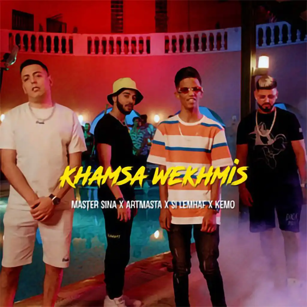 Khamsa Wekhmis (feat. Artmasta, Si Lemhaf, Kemo & Master Sina)