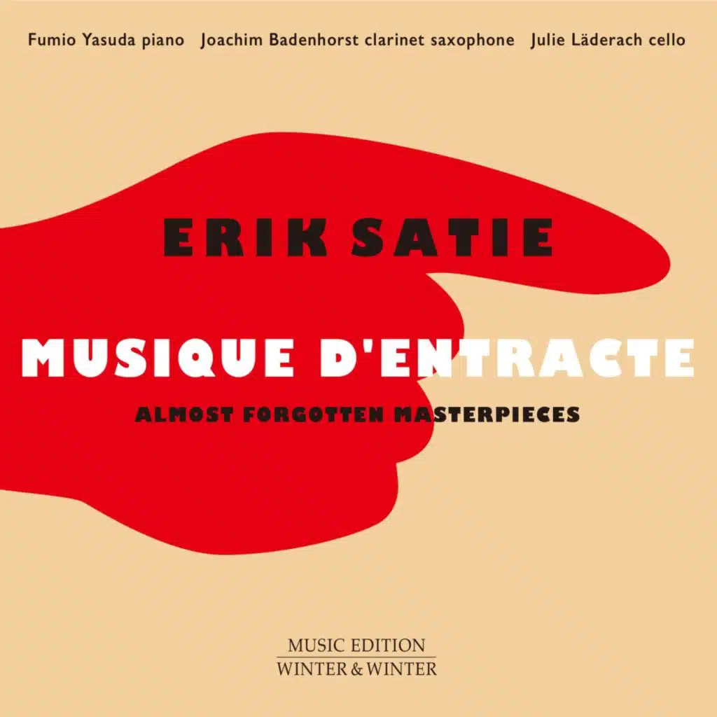 Satie: Musique d'entracte (Almost Forgotten Masterpieces)