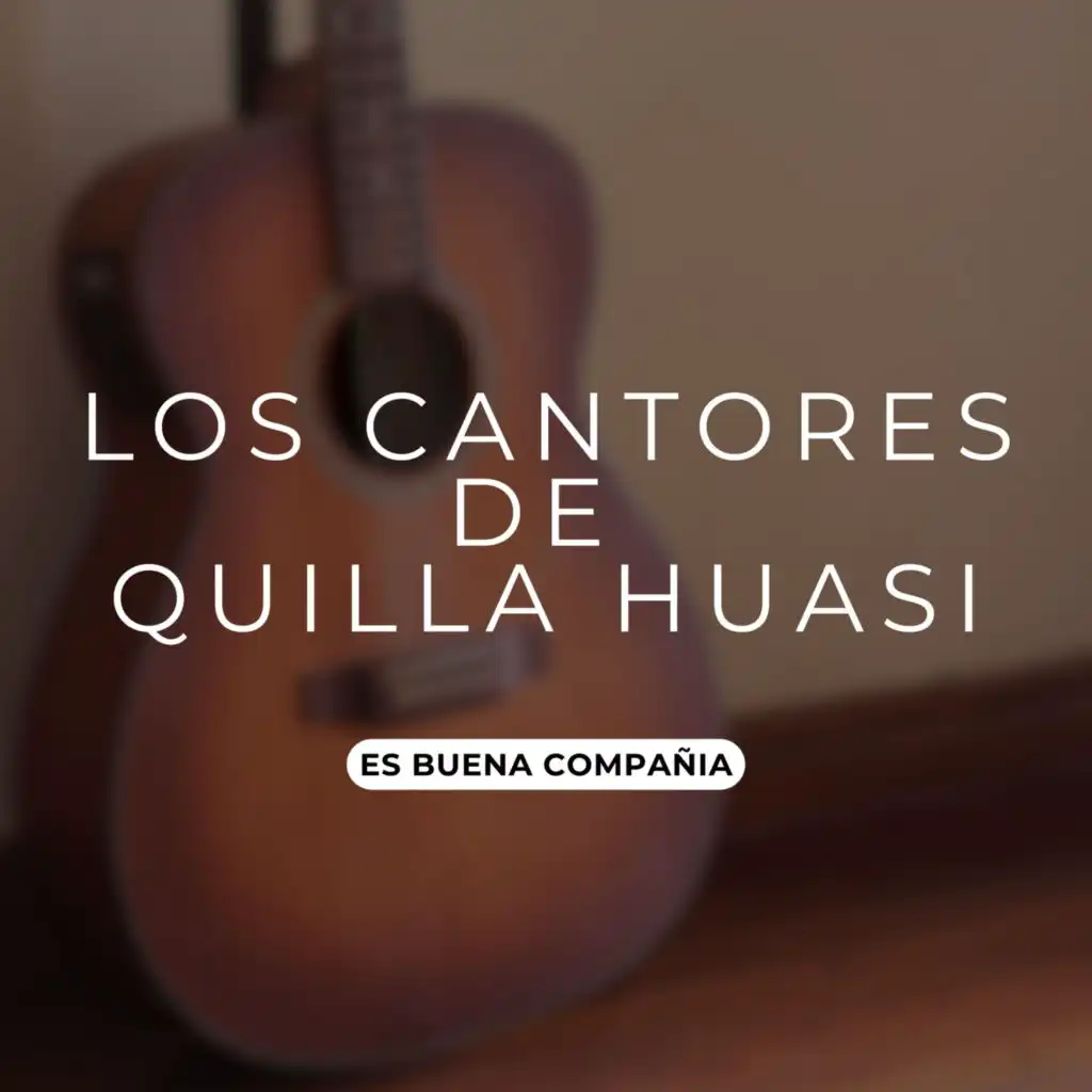 Los Cantores De Quilla Huasi