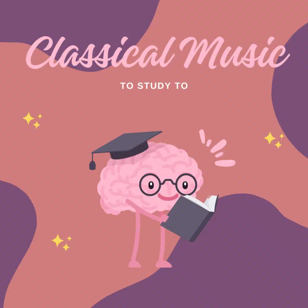 Classical Music to Study to, Classical Study Music & Classical For Study