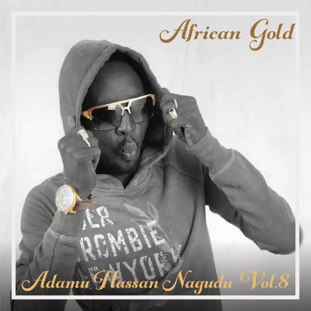 African Gold - Adamu Hassan Nagudu Vol. 8