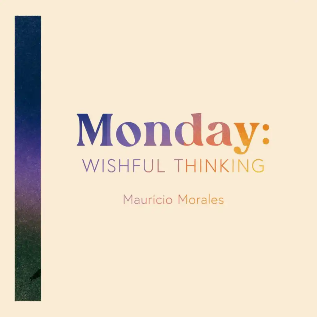 Monday: Wishful Thinking (feat. Horace Bray, Edmar Colon, Jongkuk Kim, Luca Mendoza & Ido Meshulam)